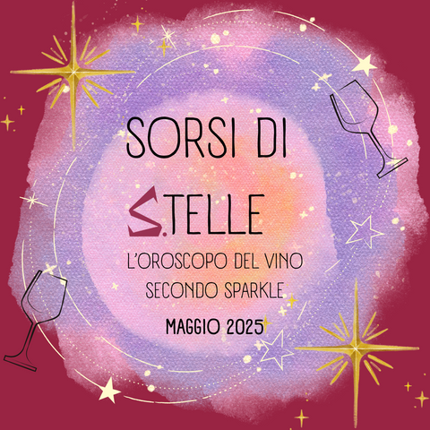 Sorsi di Stelle: Oroscopo del vino Maggio